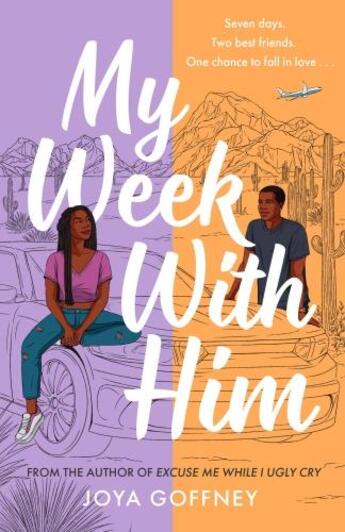 Couverture du livre « MY WEEK WITH HIM » de Joya Goffney aux éditions Hot Key Books