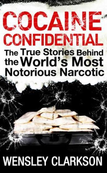 Couverture du livre « Cocaine Confidential » de Clarkson Wensley aux éditions Quercus Publishing Digital
