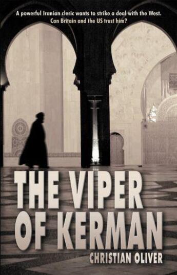 Couverture du livre « The Viper of Kerman » de Oliver Christian aux éditions Halban Publishers Digital