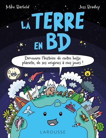 Couverture du livre « La Terre en BD » de Mike Barfield et Jess Bradley aux éditions Larousse