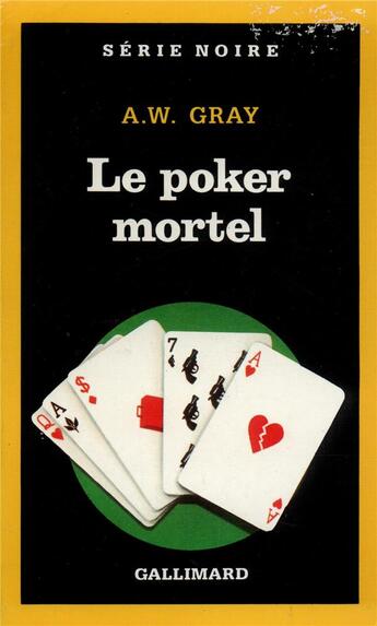 Couverture du livre « Le poker mortel » de A-W Gray aux éditions Gallimard