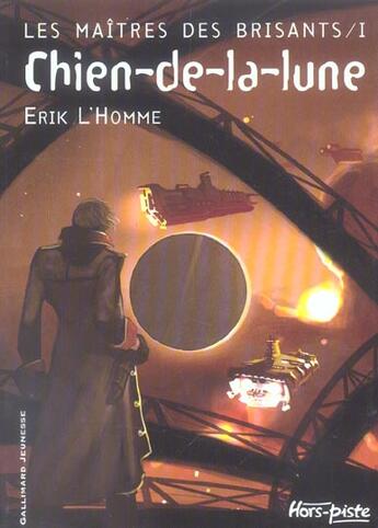 Couverture du livre « Les maîtres des Brisants Tome 1 : chien-de-la-lune » de Erik L'Homme aux éditions Gallimard-jeunesse