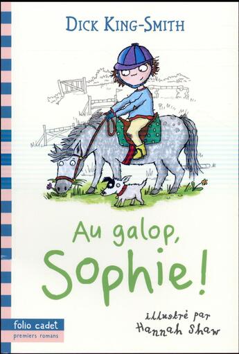 Couverture du livre « Au galop, Sophie ! » de Hannah Shaw et Dick King-Smith aux éditions Gallimard-jeunesse