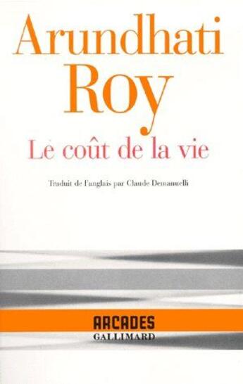 Couverture du livre « Le cout de la vie » de Arundhati Roy aux éditions Gallimard