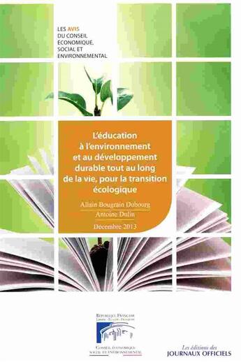 Couverture du livre « L'éducation à l'environnement » de Antoine Dulin et Allain Bougrain-Dubourg aux éditions Direction Des Journaux Officiels