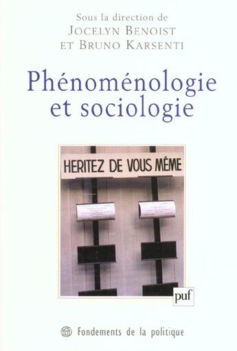 Couverture du livre « Phenomenologie et sociologie » de Jocelyn Benoist aux éditions Puf