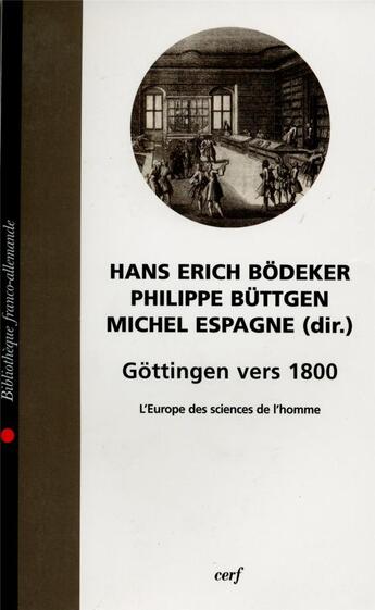 Couverture du livre « Göttinger vers 1800 ; l'Europe des sciences de l'homme » de Buttgen/Espagne aux éditions Cerf