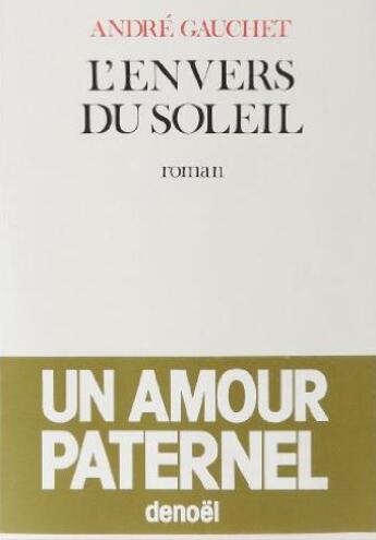 Couverture du livre « L'envers du soleil » de Gauchet Andre aux éditions Denoel