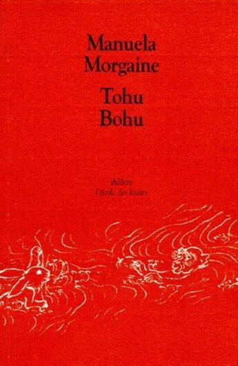 Couverture du livre « Tohu bohu » de Morgaine Manuela aux éditions Ecole Des Loisirs