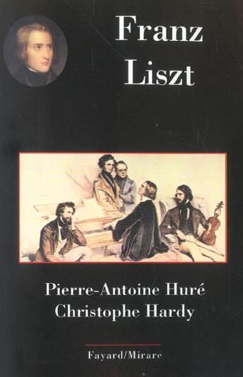Couverture du livre « Franz liszt » de Hardy/Hure aux éditions Fayard