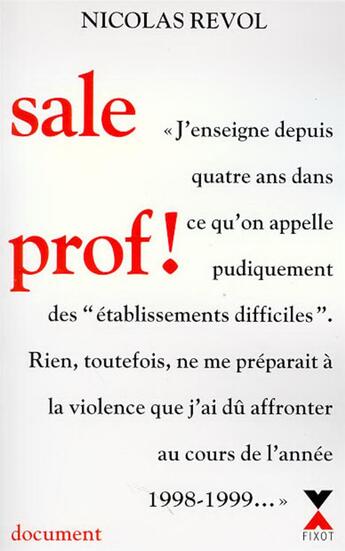 Couverture du livre « Sale prof » de Nicolas Revol aux éditions Fixot