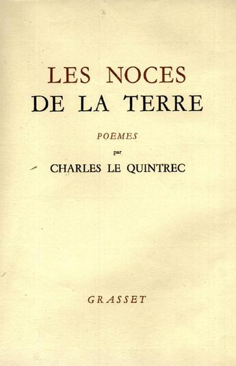 Couverture du livre « Les noces de la terre » de Charles Le Quintrec aux éditions Grasset