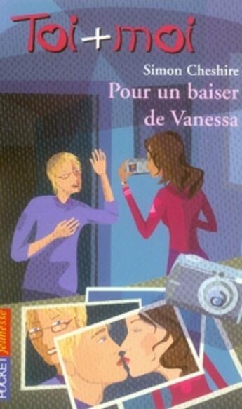 Couverture du livre « Toi+moi - numero 42 pour un baiser de vanessa » de Cheshire Simon aux éditions Pocket Jeunesse
