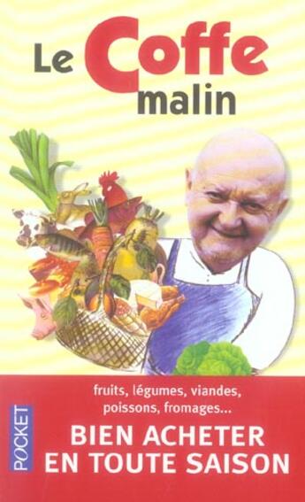 Couverture du livre « Le Coffe malin ; bien acheter en toute saison » de Jean-Pierre Coffe aux éditions Pocket