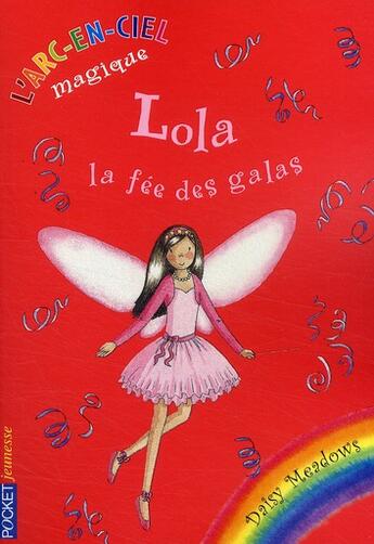 Couverture du livre « L'arc-en-ciel magique - lola, la fee des galas » de Meadows/Ripper aux éditions Pocket Jeunesse