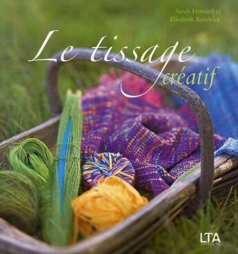 Couverture du livre « Tissage creatif » de Howard/Kendrick aux éditions Le Temps Apprivoise