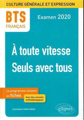 Couverture du livre « BTS ; français ; nouveau thème, seul avec tous ; examen 2020 » de Helene Bieber aux éditions Ellipses