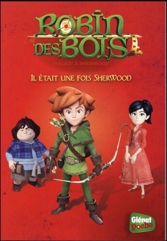 Couverture du livre « Robin des Bois ; malice à Sherwood T.1 ; il était une fois Sherwood » de Dumenil Rose aux éditions Glenat Jeunesse