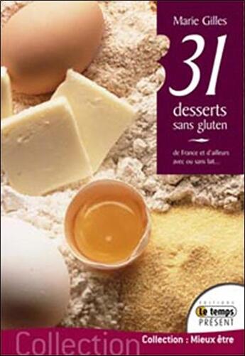 Couverture du livre « 31 desserts sans gluten » de Marie Gilles aux éditions Temps Present