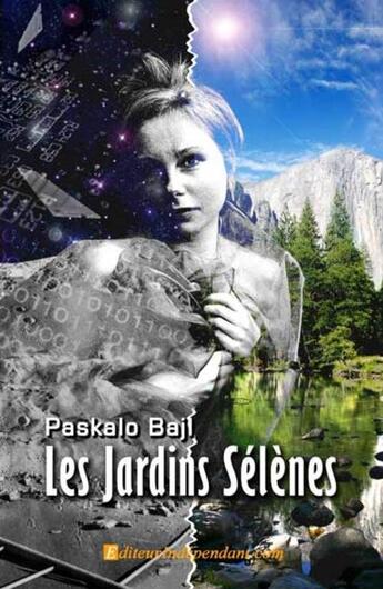 Couverture du livre « Les jardins Sélènes » de Paskalo Bajl aux éditions Edilivre