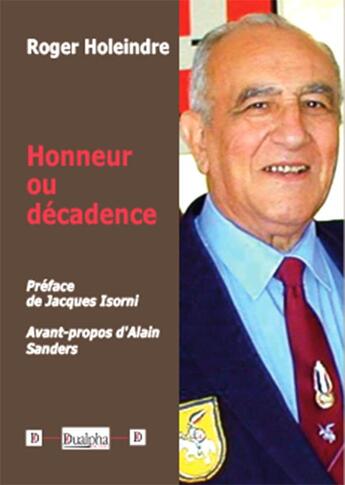 Couverture du livre « Honneur ou décadence » de Roger Holeindre aux éditions Dualpha