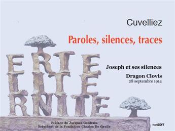 Couverture du livre « Paroles, silences, traces : Joseph et ses silences - Dragon Clovis 28 septembre 1914 » de  aux éditions Komedit