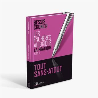 Couverture du livre « Les encheres au bridge la pratique tome1 - tout sans-atout » de Bessis/Cronier aux éditions Eps Le Bridgeur