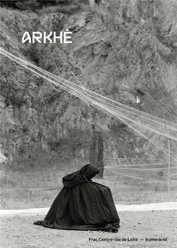 Couverture du livre « Arkhè » de Christian Ruby et Francois Guery et Nadine Labedade et Gilles Rion et Abdelkader Damani aux éditions Les Presses Du Reel