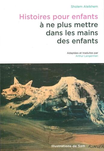 Couverture du livre « Histoires pour enfants à ne pas mettre dans les mains des enfants » de Sholem Aleikhem aux éditions Marque Belge