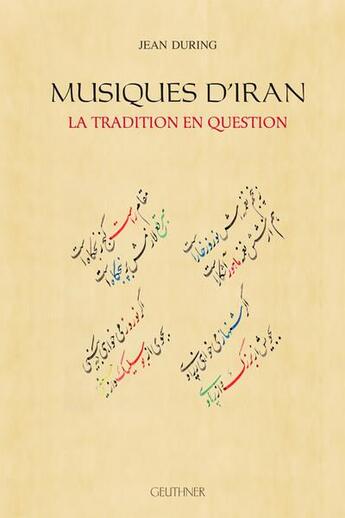 Couverture du livre « Musiques d'Iran : la tradition en question » de Jean During aux éditions Paul Geuthner