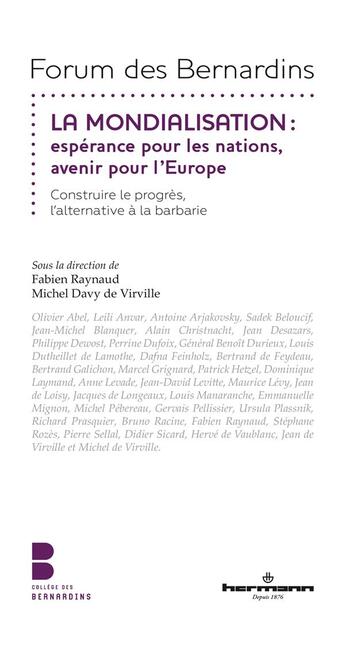 Couverture du livre « La mondialisation ; espérance pour les nations avenir pour l'Europe » de Fabien Reynaud et Michel Davy De Virville et Collectif aux éditions Hermann