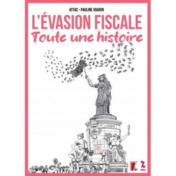 Couverture du livre « L'évasion fiscale, toute une histoire » de Attac et Pauline Vuarin aux éditions Editions De L'atelier