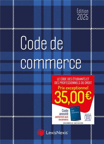 Couverture du livre « Code de commerce (édition 2025) » de Cecile Lisanti et Severine Cabrillac et Stephane Benilsi et Philippe Petel et Lucas Bettoni aux éditions Lexisnexis