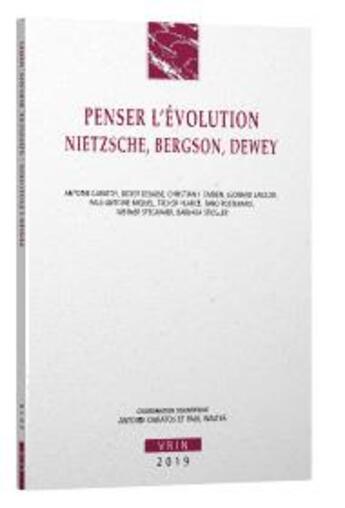 Couverture du livre « Penser l'évolution ; Nietzsche, Bergson, Dewey » de  aux éditions Vrin