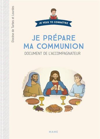 Couverture du livre « Je prépare ma communion ; document catechiste » de Axelle Vanhoof aux éditions Mame