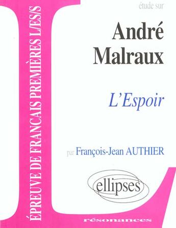 Couverture du livre « Malraux, l'espoir » de Authier aux éditions Ellipses Marketing