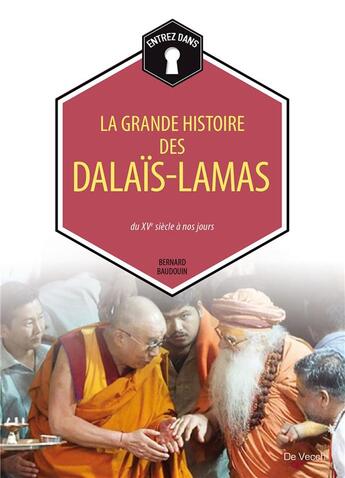 Couverture du livre « La grande histoire des Dalaïs-Lamas » de Bernard Baudouin aux éditions De Vecchi