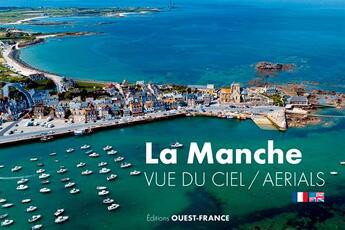 Couverture du livre « La manche vue du ciel » de Stephane Geufroi aux éditions Ouest France