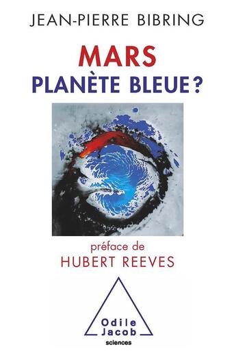 Couverture du livre « Mars planète bleue ? » de Bibring-Jp aux éditions Odile Jacob