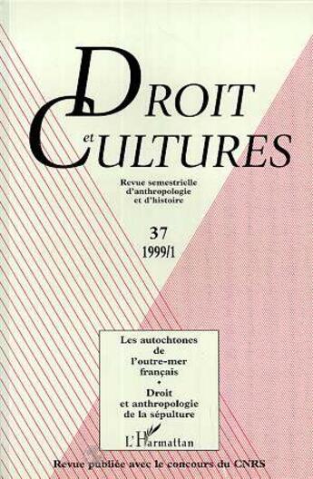 Couverture du livre « Les autochtones de l'outre-mer français ; droit et anthropologie de la sépulture » de  aux éditions L'harmattan