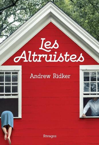 Couverture du livre « Les altruistes » de Andrew Ridker aux éditions Rivages