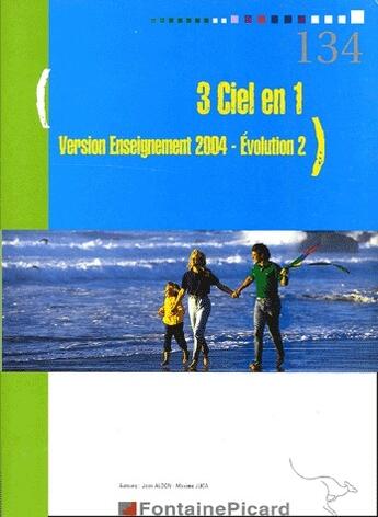 Couverture du livre « 3 ciel en 1 version 2004 evolution 2 (édition 2004) » de Aldon-Juca aux éditions Fontaine Picard
