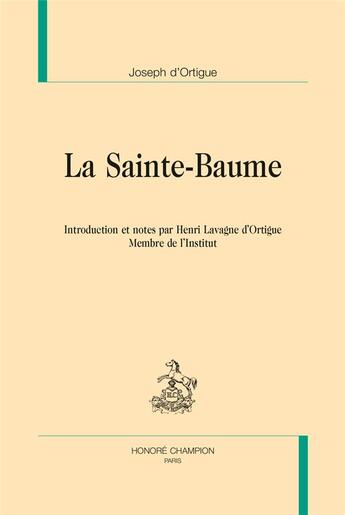 Couverture du livre « La Sainte-Baume » de Joseph D' Ortigue aux éditions Honore Champion