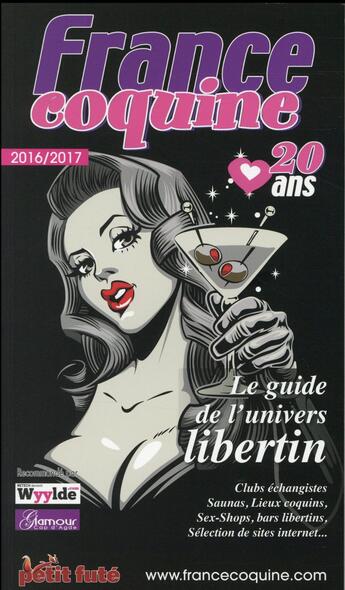 Couverture du livre « France coquine, 20 ans ; le guide de l'univers libertin (édition 2016/2017) » de  aux éditions Le Petit Fute