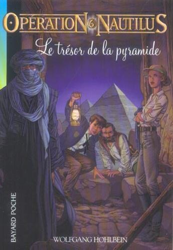 Couverture du livre « Opération Nautilus t.9 ; le trésor de la pyramide » de Wolfgang Hohlbein aux éditions Bayard Jeunesse