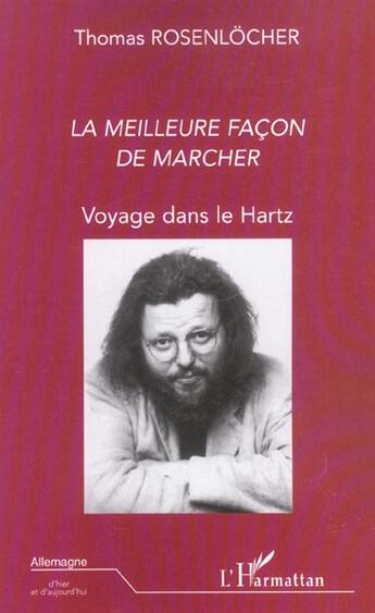 Couverture du livre « La meilleure facon de marcher ; voyage dans le hartz » de Thomas Rosenlocher aux éditions L'harmattan