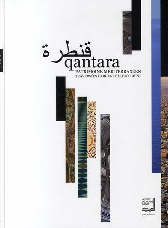 Couverture du livre « Quantara ; patrimoine méditerranéen ; traversées d'Orient et d'Occident » de  aux éditions Hazan