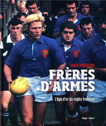 Couverture du livre « Frères d'armes » de David Beresford et Bertrand Pirel et Pierre Carton aux éditions Hugo Sport