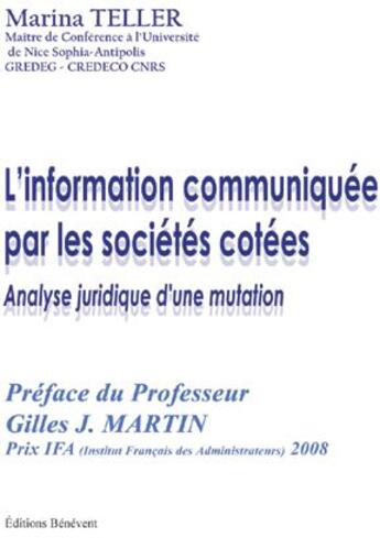 Couverture du livre « L'information communiquée par les sociétés cotées ; analyse juridique d'une mutation » de Marina Teller aux éditions Benevent