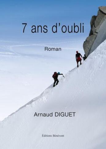 Couverture du livre « 7 ans d'oubli » de Arnaud Diguet aux éditions Benevent